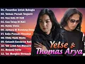 Download Lagu Thomas Arya Ft Yelse Full Album Terbaik | Lagu Slow Rock Terbaru 2024 Terpopuler