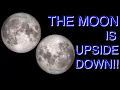 Why is the Moon Upside Down