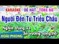 Karaoke Người Đến Từ Triều Châu Tone Nữ Nhạc Sống Dể Hát | Hoài Phong Organ