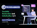 How to Declare and Initialize Variables in C Programming Step by Step