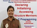 Declaring a Structure variable Initializing and Accessing Structure Members in C C Programming