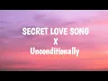 Download Lagu Secret Love Song X Unconditionally (TikTok Version)(Lyrics)