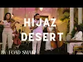 Download Lagu Hijaz Desert By Foad Smair [Cafe De Anatolia] حجاز فؤاد اسمير Buzuk|Keman| Kanun|Cello|Contrabass
