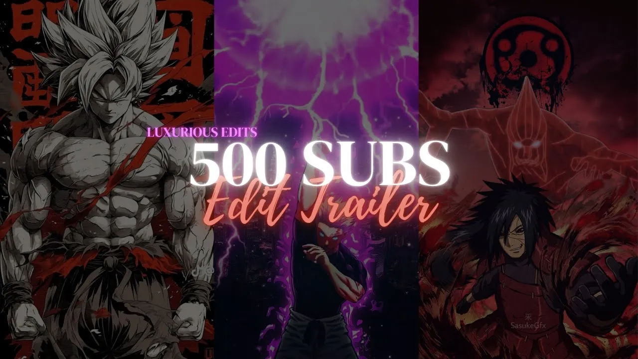 500 SUBS EDIT TRAILER BUT IT TOOK ME 10+ HOURS