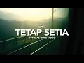 Download Lagu Sari Simorangkir - Tetap Setia (Official Lyrics Video/Lirik Lagu)