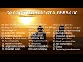 Download Lagu 30 Lagu Nostalgia Terbaik || Tembang Kenangan Pilihan Indonesia Tahun 80an -90an