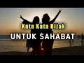 Download Lagu Kata Kata Bijak Untuk Sahabat | Kata Bijak Penyejuk Hati