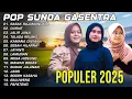 LAGU POP SUNDA TERPOPULER 2025 - SASAK RAJAMANDALA, DURIAT, JALIR JANJI | GASENTRA PAJAMPANGAN