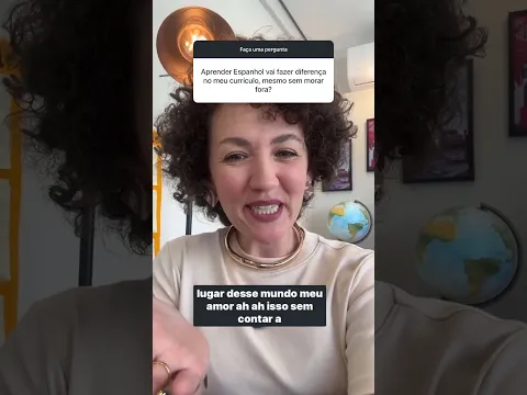 aprender espanhol pode mesmo fazer diferença no currículo, mesmo sem morar fora?