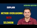 How To Explain Method Overloading With Selenium Selenium Interview Question