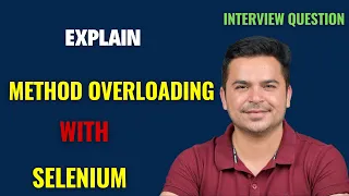 How To Explain Method Overloading With Selenium Selenium Interview Question