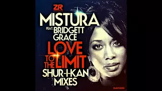 mistura feat bridgett grace love to the limit shur i kan club mix 