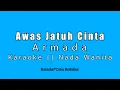 Download Lagu Armada - Awas Jatuh Cinta (Karaoke Nada Wanita)