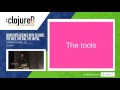 clojureD 2016 Doing data science with Clojure the ugly the sad the joyful by Simon Belak