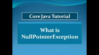 Core Java Tutorials What is NullPointerException