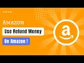 How to Use Refund Money on Amazon