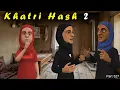 Download Lagu Khatri Hash 2 | @TufshaBites | Part 327 | Kashur Circus MP3
