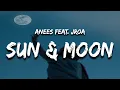 Download Lagu Anees \u0026 JROA - Sun and Moon Remix (Lyrics)