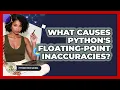 What Causes Python s Floating-point Inaccuracies - Python Code School