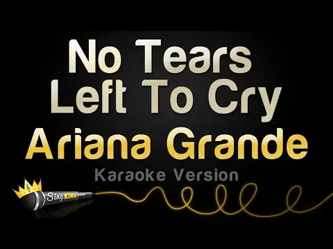 Download MP3 Ariana Grande - No Tears Left To Cry (Karaoke Version)