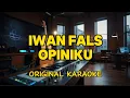 Lagu Iwan Fals - Opiniku (Karaoke)