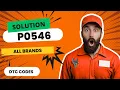 P0546 Code CAUSES and SOLUTIONS 2025