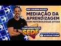 Download Lagu Complementando SEDF: Mediação da Aprendizagem com Metodologias Ativas | Prof. Guilherme Augusto