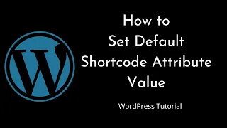 How to set default shortcode attribute values in WordPress shortcode - atts Tutorial
