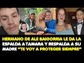 ALE BAIGORRIA'S BROTHER TURNS HIS BACK ON TAMARA AND SUPPORTS HIS MOTHER \