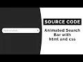 Animated Search Bar with html and css Source Code