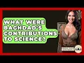 Download Lagu What Were Baghdad's Contributions To Science? - Middle East Explorers