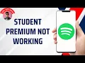 How to Fix Student Premium Not Working On Spotify 2025 Working Solution
