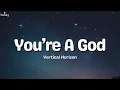 You're A God - Vertical Horizon (Lyrics) 🐝🎧