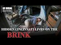 Cincinnati Homeless Crisis Faces You Don t See - Documentaries 2025