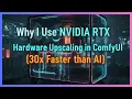 Why I Use NVIDIA RTX Hardware Upscaling in ComfyUI 30x Faster than AI