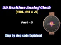 How to create Analog clock using HTML CSS and JavaScript part - 3