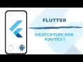 Flutter Basic of Navigation and Routes flutter app development