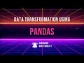 Data Transformation using Pandas