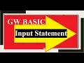 Use of Input Statement How to take value form user GW BASIC Programming Tutorials Tutorial-4