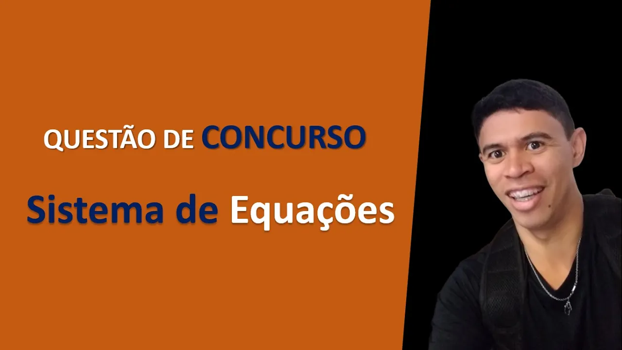 Sistema de Equações Q26 Prova de Matemática #VUNESP 2018 Agente de Manutenção e Zeladoria