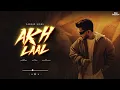 Lagu Akh Laal | Fankar Sidhu | Raj Dhillon | Latest Punjabi Song 2024 | New Punjabi Song |