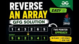 Reverse an Array GFG Solution Java Easy Step-by-Step Explanation