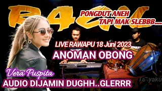 Download ANOMAN OBONG - VERA PUSPITA - KENDANG RAMPAK - RAGIL PONGDUT MP3