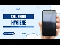 Cell Phone Hygiene Keep The Device Clean and Germ Free