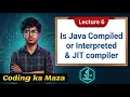Is Java Compiled or Interpreted JIT Compiler Explained 6