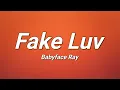 BabyFace Ray - Fake Luv
