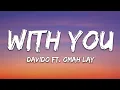 Download Lagu Davido - With You (Lyrics) ft. Omah Lay