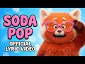 Soda Pop x Turning Red (Official Music Video)