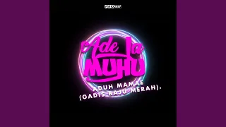 Download Aduh Mamae (Gadis Baju Merah) MP3