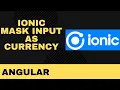 Ionic - Format use mask input as currency